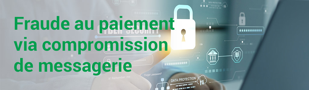 Fraude au paiement via compromission de messagerie